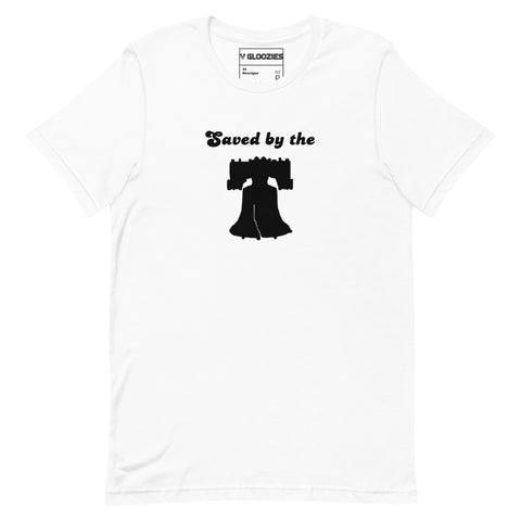 Saved by the liberty Bell Unisex t-shirt