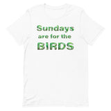 SUNDAYS are for THE BIRDS